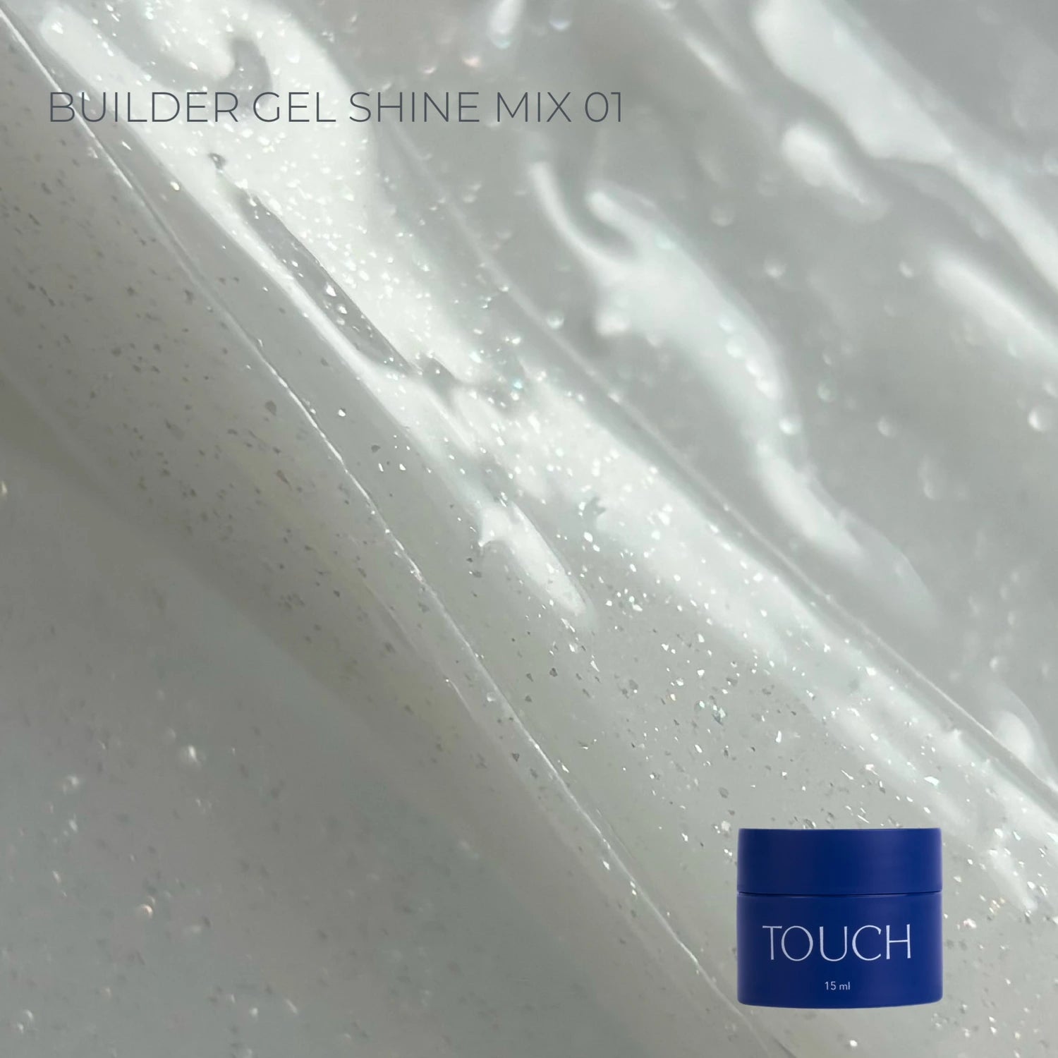Shimmery white builder gel texture with glitter and a blue 15ml Touch gel container