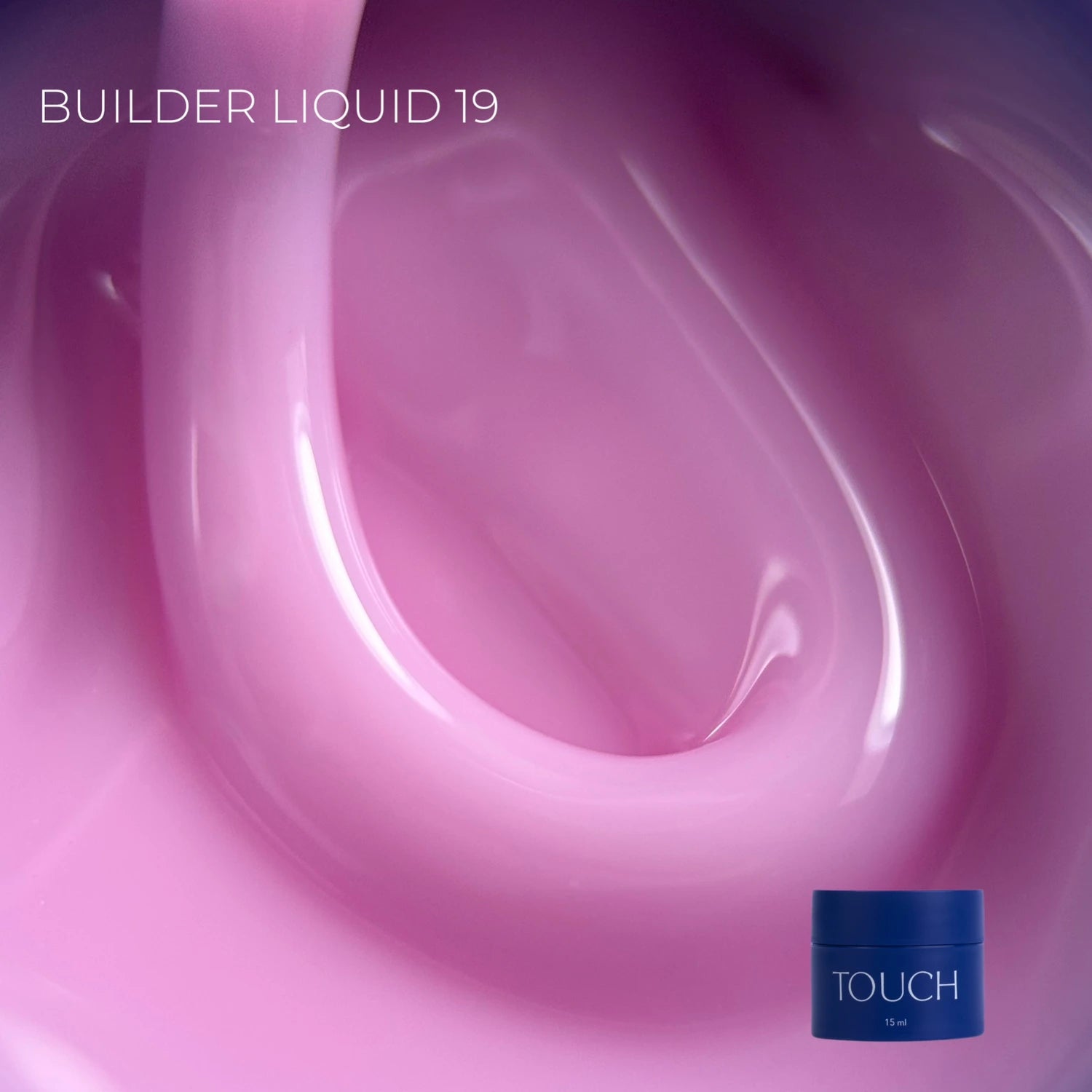 Builder Liquid 19 pink builder gel for nails in glossy swirl with Touch jar packaging