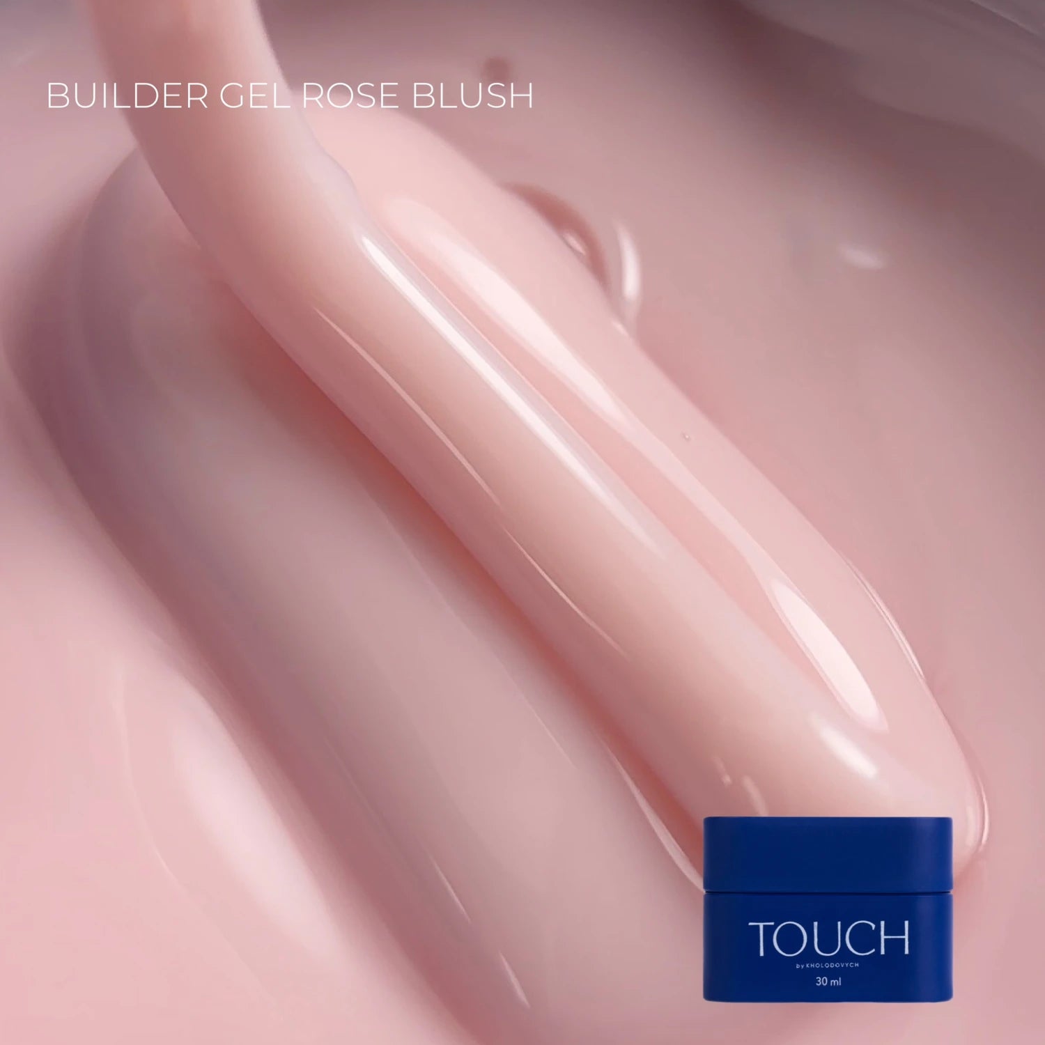 Builder gel in rose blush shade with creamy texture and TOUCH jar for nail extensions